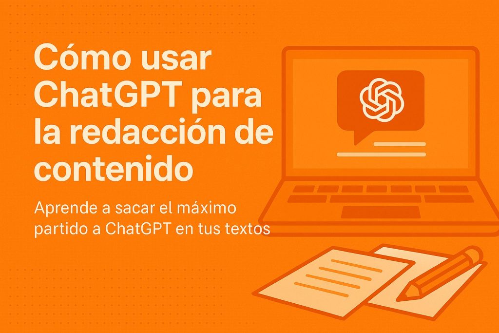 como usar chatgpt para la redacción de contenido