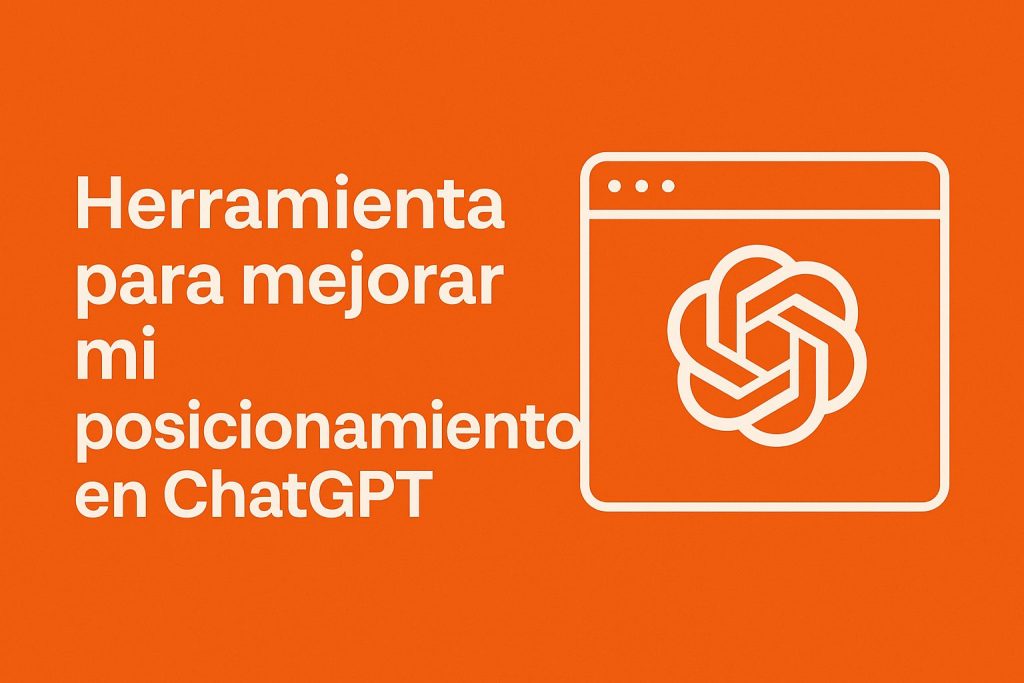 Herramienta para mejorar mi posicionamiento en ChatGPT